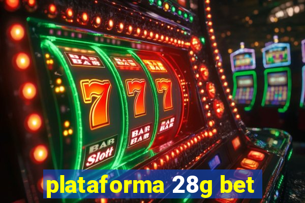 plataforma 28g bet