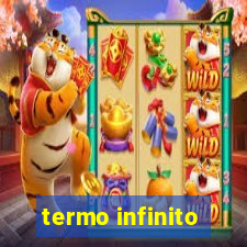 termo infinito