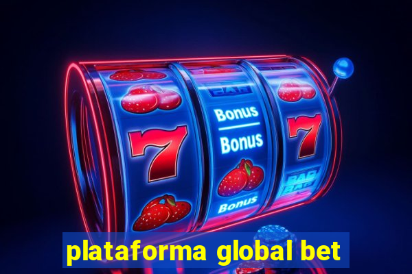 plataforma global bet