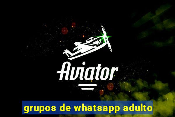 grupos de whatsapp adulto