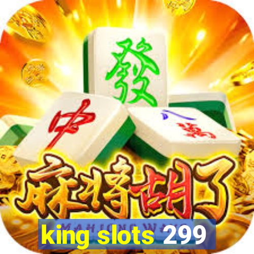 king slots 299