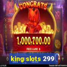 king slots 299