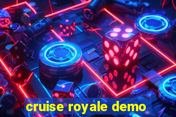 cruise royale demo