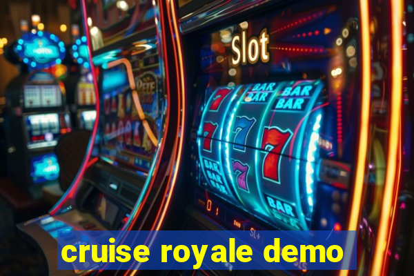 cruise royale demo