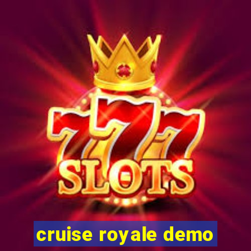 cruise royale demo