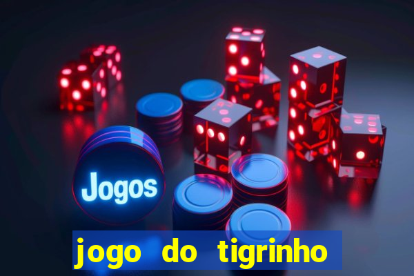 jogo do tigrinho falso para brincar