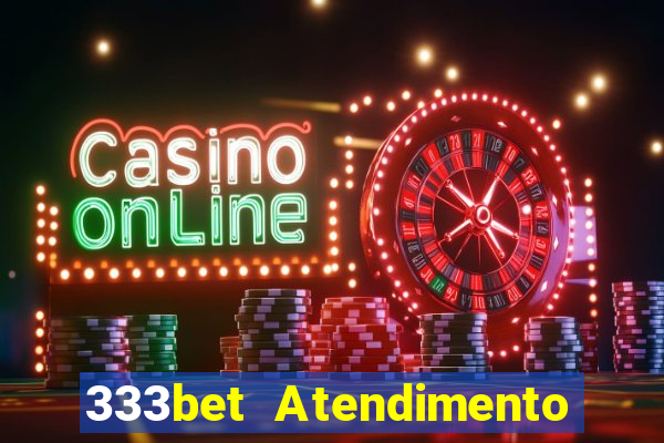 333bet Atendimento ao Cliente