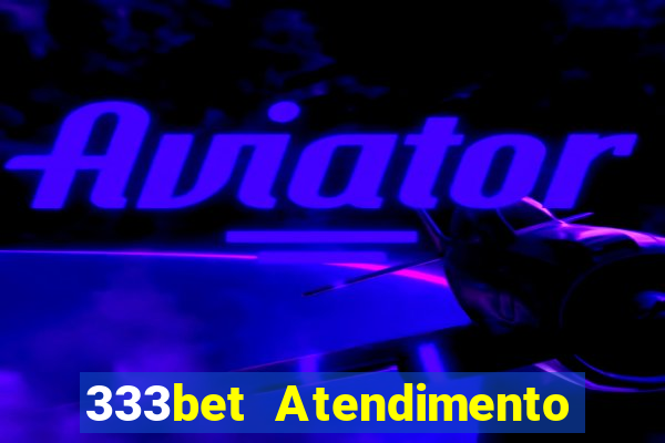 333bet Atendimento ao Cliente