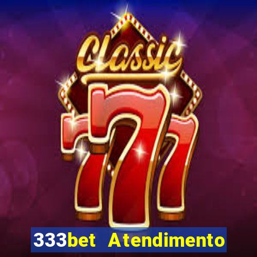 333bet Atendimento ao Cliente