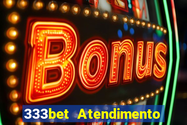 333bet Atendimento ao Cliente