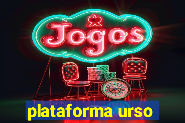 plataforma urso