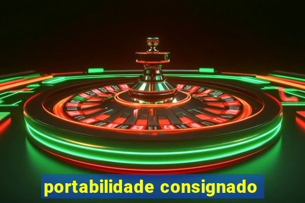 portabilidade consignado