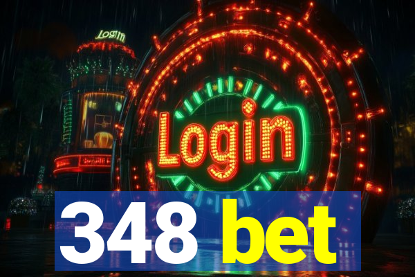 348 bet