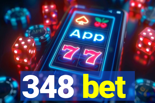 348 bet