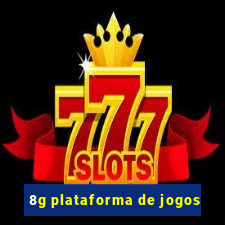 8g plataforma de jogos