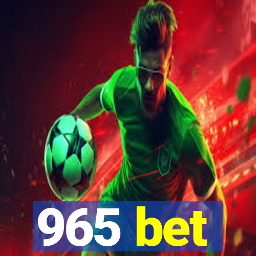 965 bet