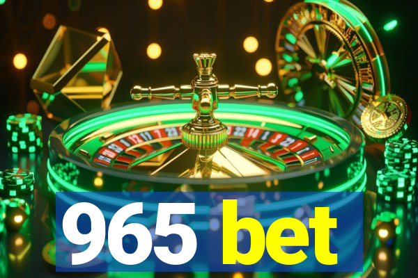 965 bet