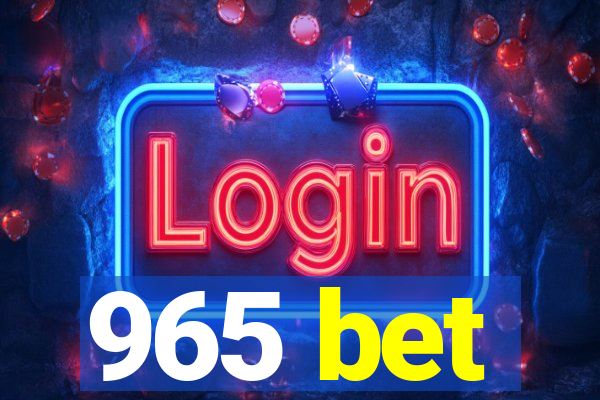 965 bet