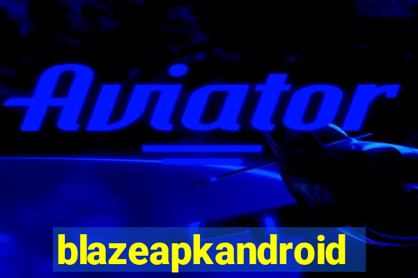 blazeapkandroid