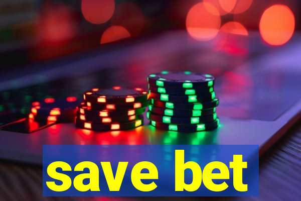 save bet