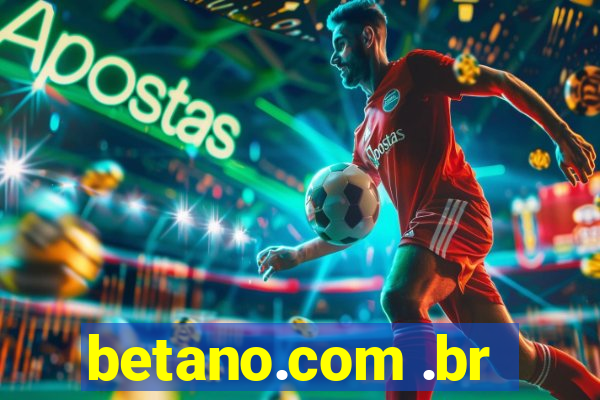 betano.com .br