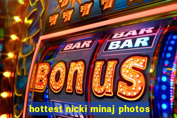 hottest nicki minaj photos