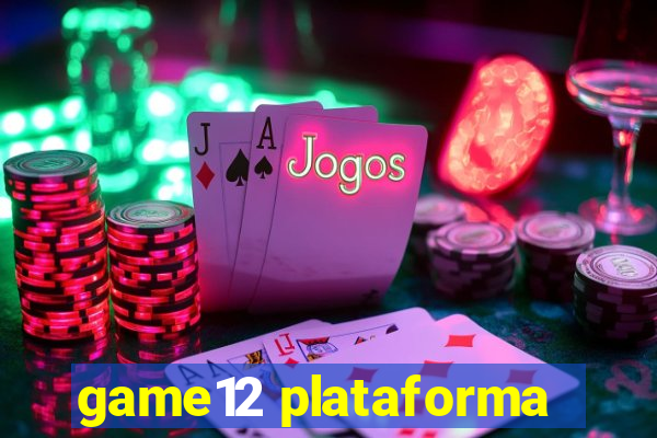 game12 plataforma