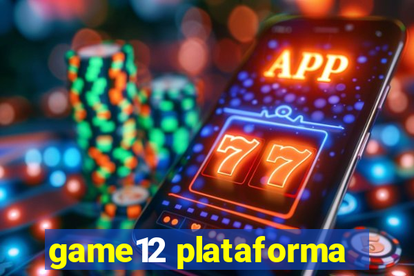 game12 plataforma