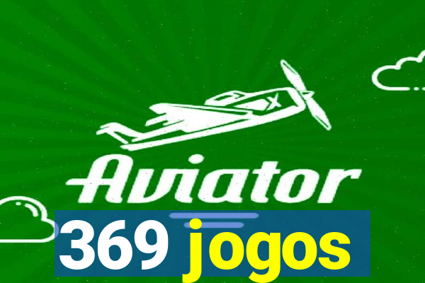 369 jogos