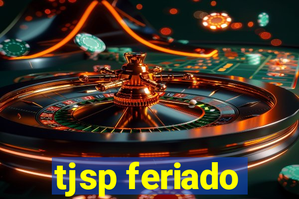 tjsp feriado