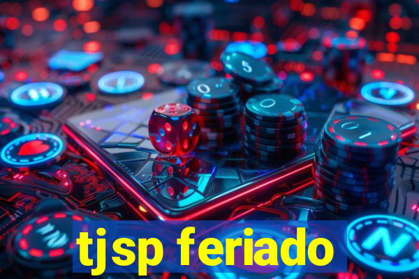 tjsp feriado