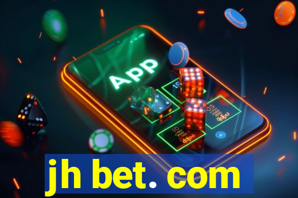 jh bet. com