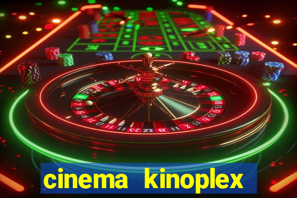 cinema kinoplex norte shopping