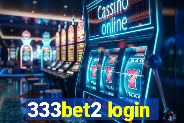 333bet2 login