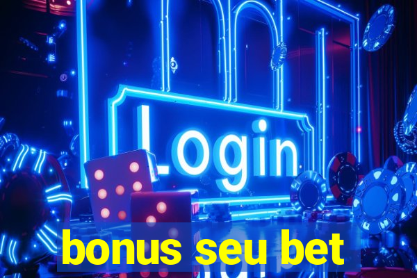 bonus seu bet