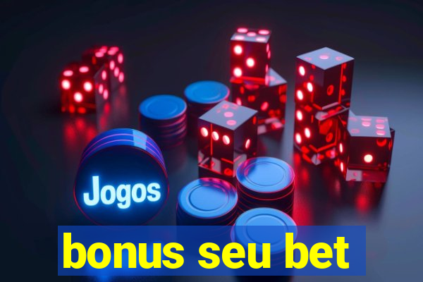 bonus seu bet