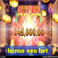 bonus seu bet