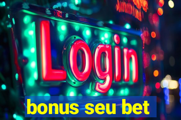 bonus seu bet