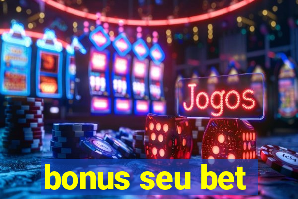 bonus seu bet