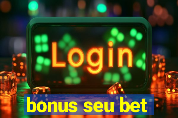 bonus seu bet