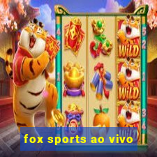 fox sports ao vivo