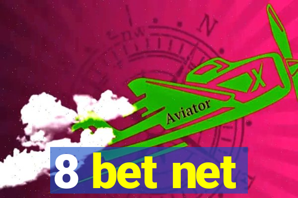 8 bet net