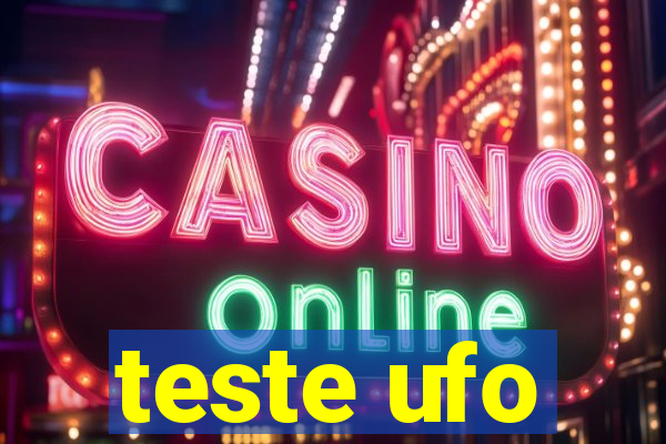 teste ufo