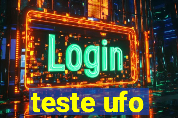 teste ufo