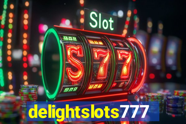 delightslots777