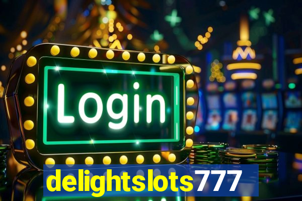 delightslots777