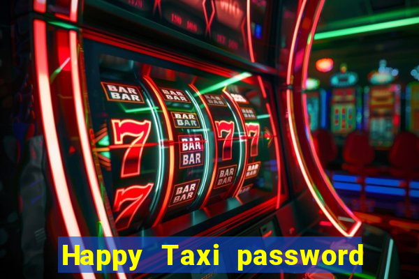 Happy Taxi password road 96 road 96 senha do cofre