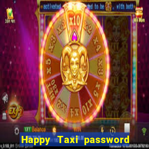 Happy Taxi password road 96 road 96 senha do cofre