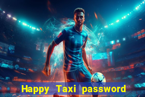 Happy Taxi password road 96 road 96 senha do cofre