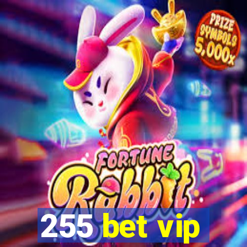 255 bet vip